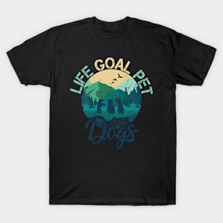 Life Goal Pet All The Dogs Dog Lover Retro Vintage Distressed Style T-Shirt